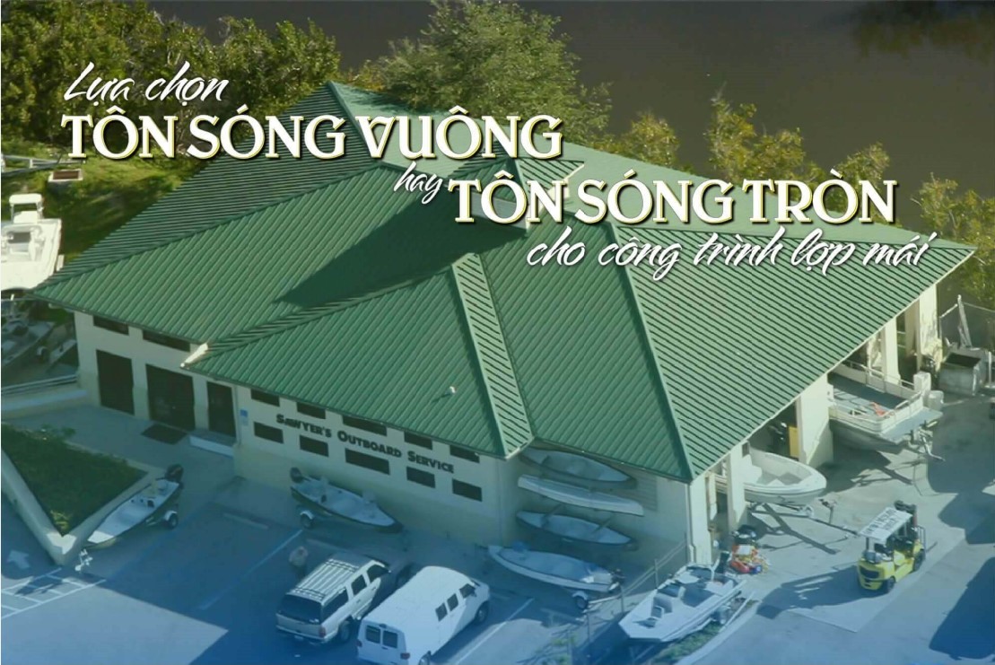 Nên chọn tôn sóng tròn hay tôn sóng vuông cho công trình lợp mái?