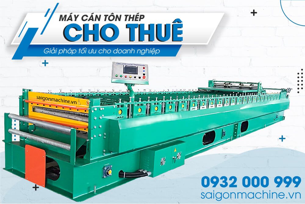 Đầu tư thấp – lợi nhuận cao từ việc thuê máy cán tôn thép?